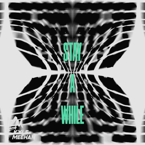 Kyle Meehan - Stay A While