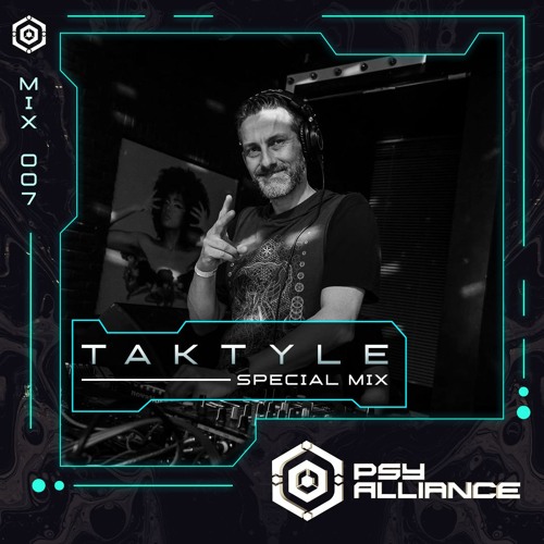 Taktyle - Psy Alliance Mix 007 - Curated by Beats Circuit