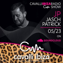 JP Jasch Patrick exclusive mix for the Cavalli Ibiza Radio Show