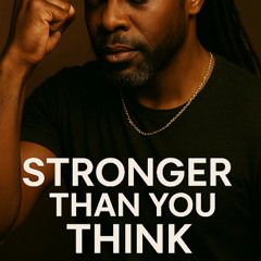 Stronger Than You Think