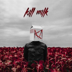 KILL MILK - ГОРИЗОНТ