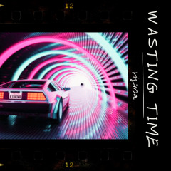 Wasting Time - rizMa