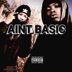 Aint Basic. prod by Floyd_easy( w Neon )