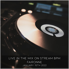 Faironne - Live In The Mix On Stream BPM | January 15th 2022