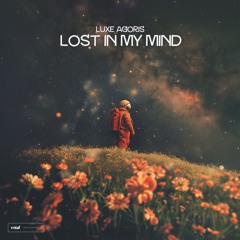 Luxe Agoris - Lost In My Mind
