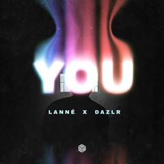 LANNÉ & DAZLR - You