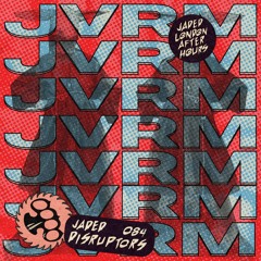 Jaded Disruptors 084: JVRM