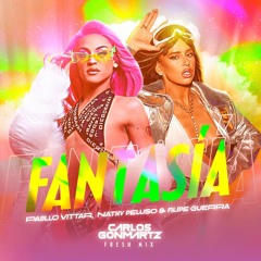 Pablo Vittar, Nathy Peluso & Filipe Guerra - Fantasia (Carlos Gonmartz Fresh Mix) Free Download