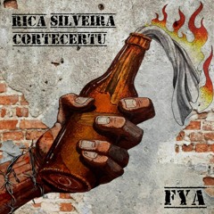 FYA - Rica Silveira e Cortecertu