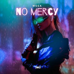 WoZa - No Mercy (Original Mix) ★Out Now @7SD Records★