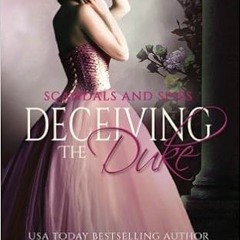 [PDF] ✔️ Download Deceiving the Duke (Scandals and Spies) (Volume 2) Online Book