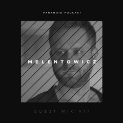 Paranoid [Podcast - Guest mix #11] Melentowicz