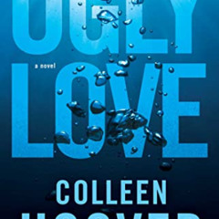 [ACCESS] EPUB 📝 Ugly Love: A Novel by unknown EPUB KINDLE PDF EBOOK