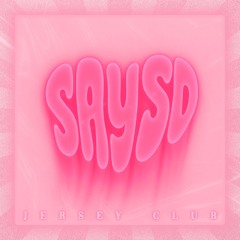 Say So #jerseyclub