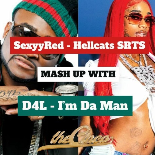 SexyyRed - Hellcats SRTS x D4L - I'm Da Man [MASH-UP]