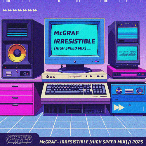 McGraf - Irresistable (High Speed Mix)
