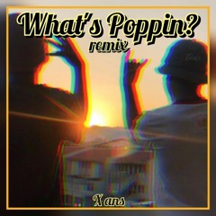 2 Whats poppin remix