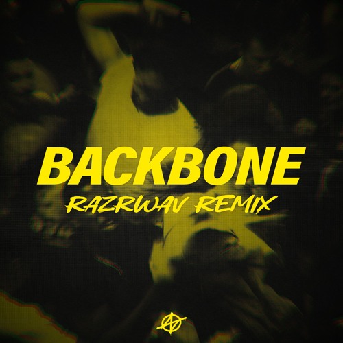 BACKBONE (RAZRWAV REMIX)