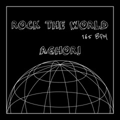 AGHORI - ROCK THE WORLD [FREE DOWNLOAD]