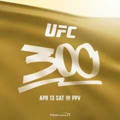 Episode 124 - UFC 300