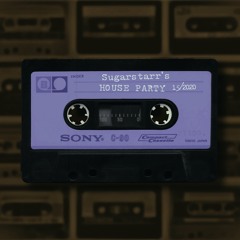 Sugarstarr's House Party 15_2020