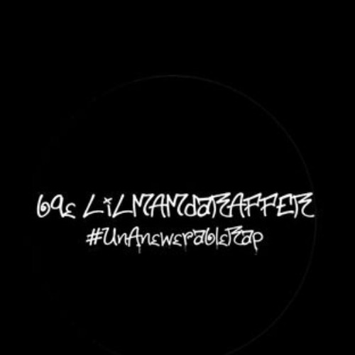 69eLiLMANdaRAPPER + #UnAnswerableRap