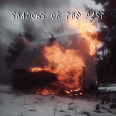 Shadows of the Past