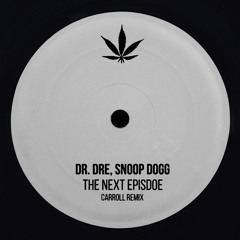 Dr. Dre, Snoop Dogg - The Next Episode (CARROLL Remix)