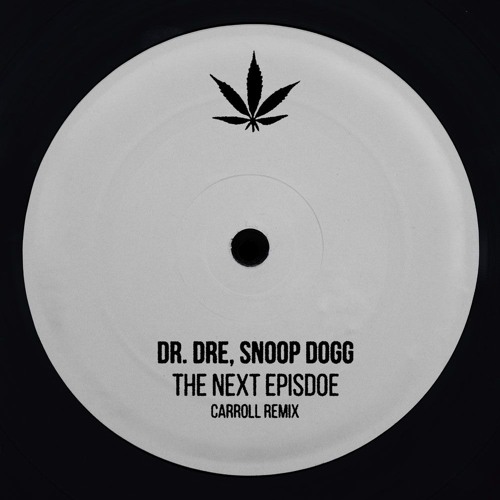 Dr. Dre, Snoop Dogg - The Next Episode (CARROLL Remix)