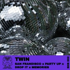 San Frandisco X Party Up X Drop It X Memories