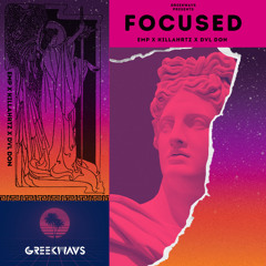 "Focused" - (Prod. by Greekwavs & Dvl Don)