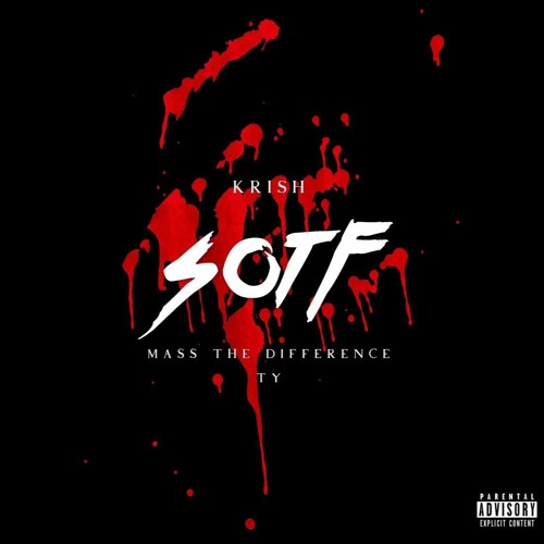 Krish - S.O.T.F ( Feat. Mass The Difference & Ty )