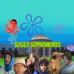 soggy sophomores (prod. wilson & jojo)