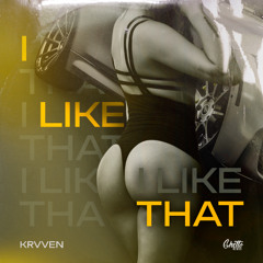 KRVVEN - I Like That