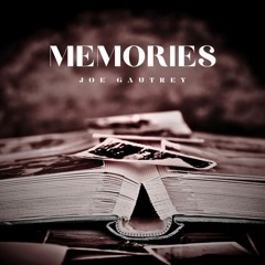 Memories - Joe Gautrey
