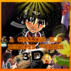 A CALLING FOR BENBOYS FATHER | 3D AUDIO