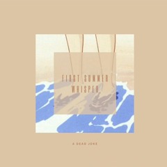 first summer whisper