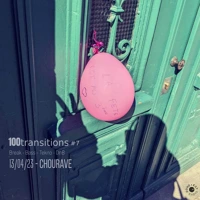 Soundcloud podcast image for 100transitions avec Chourave 