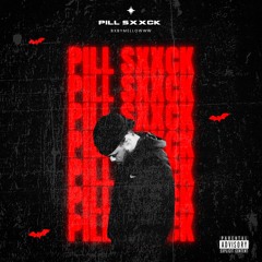 pill Sxxck