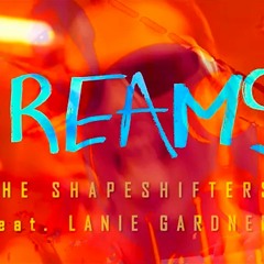 DREAMS - The Shapeshifters & Lanie Gardner (Silvano Purin RADIO EDIT)