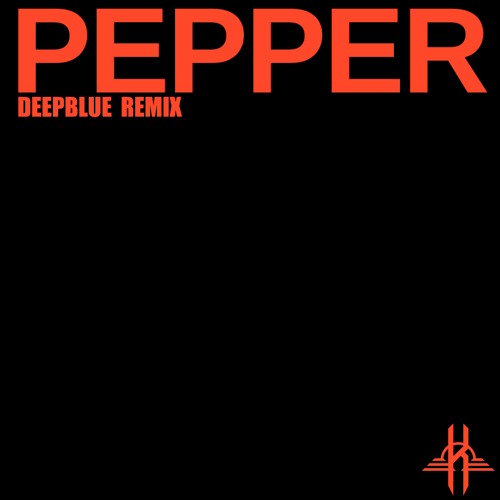 PEPPER (KUESTE pres. DRYFT REMIX)