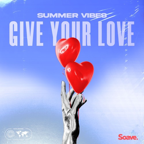 Summer Vibes - Give Your Love