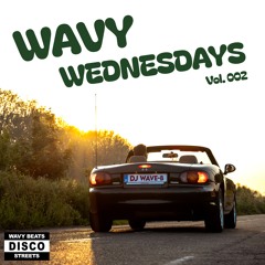 WAVY WEDNESDAYS VOL. 002