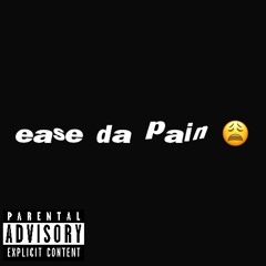 ease the pain