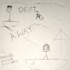 DRIFTING AWAY (PROD. DATBOINECO) (ENGRD. BBOYSEVERE)