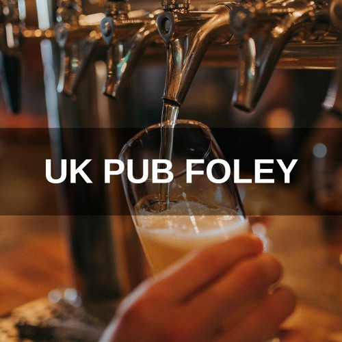 Field Reports: UK Pub Foley