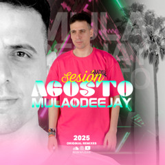 Sesion Agosto 2025 Mula Deejay