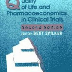 [Get] [EPUB KINDLE PDF EBOOK] Quality of Life and Pharmacoeconomics in Clinical Trials by  Bert Spil