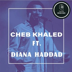 ماس ولولي · الشاب خالد وديانا حداد - Diana Haddad & Cheb Khalid- Mas wi Loli (Char6el Remix)