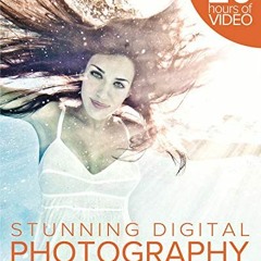free KINDLE 📃 Stunning Digital Photography by  Tony Northrup,Chelsea Northrup,Chelse